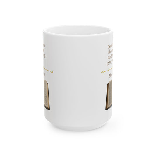 Matthew 11:28 Ceramic Mug – Faith Quote Cup, Inspirational Christian Gift, Encouraging Bible Verse Drinkware