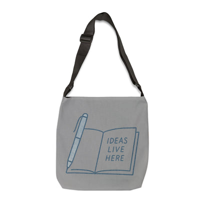 Bruntee Ideas Live Here Adjustable Tote Bag