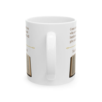 Matthew 11:28 Ceramic Mug – Faith Quote Cup, Inspirational Christian Gift, Encouraging Bible Verse Drinkware