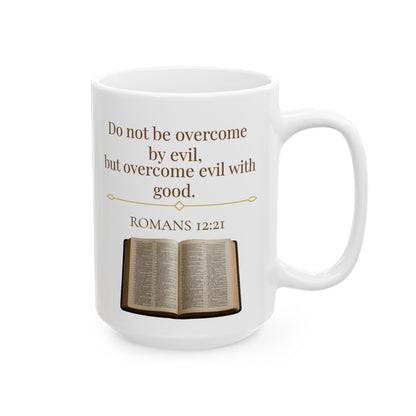 Romans 12:21 Ceramic Mug – Christian Coffee Cup, Faith Home Décor, Inspirational Gift for Him or Her