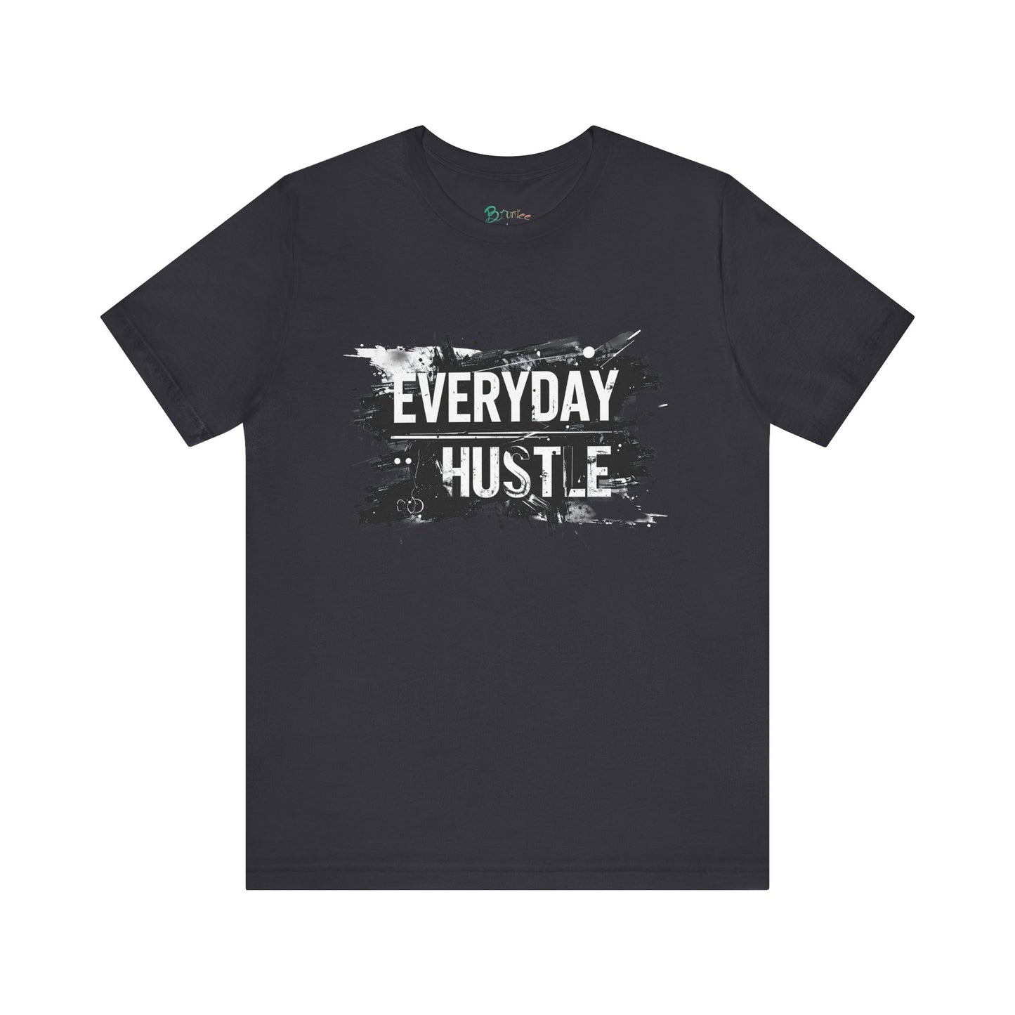 Bruntee "Everyday Hustle" Men's Motivational Tee | 100% Cotton Streetwear & Fitness Shirt