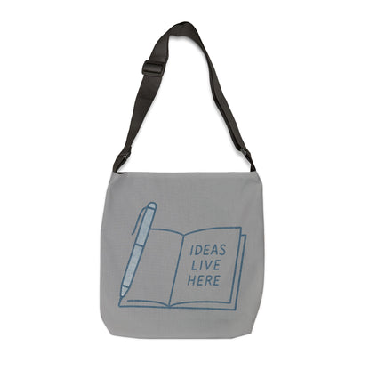 Bruntee Ideas Live Here Adjustable Tote Bag