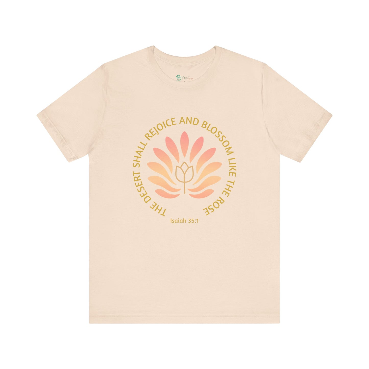 Isaiah 35:1 Floral Faith Tee – Desert Blossom Christian T-Shirt, Inspirational Quote Apparel, Positive Gift for Her or Him