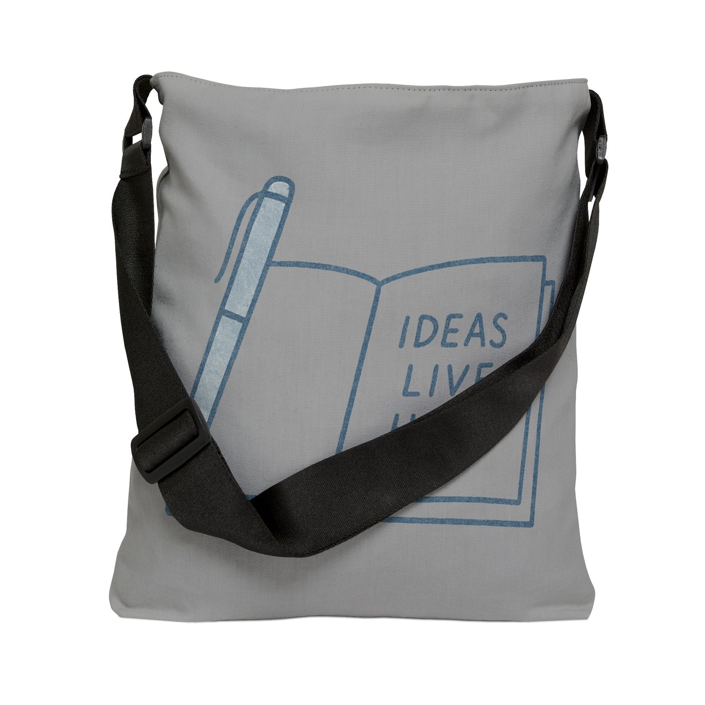 Bruntee Ideas Live Here Adjustable Tote Bag