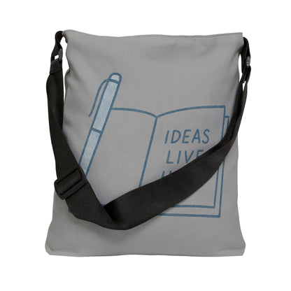 Bruntee Ideas Live Here Adjustable Tote Bag