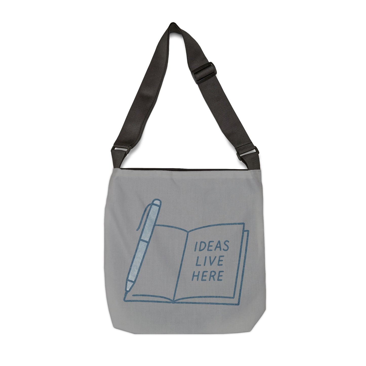 Bruntee Ideas Live Here Adjustable Tote Bag