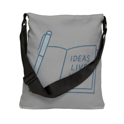 Bruntee Ideas Live Here Adjustable Tote Bag