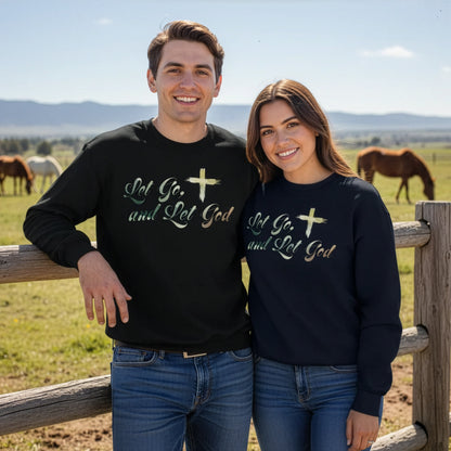 Let Go and Let God Crewneck Sweatshirt for Men & Women | Faith-Based Comfort Pullover | Inspirational Christian Apparel